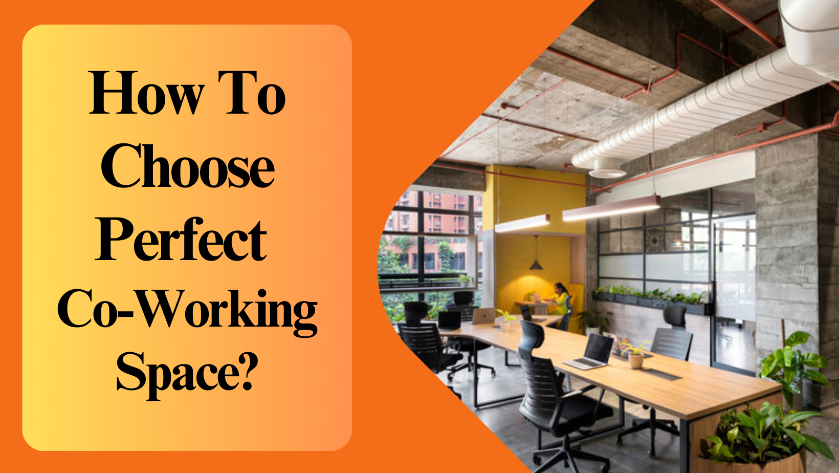 How to choose perfect office space